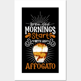 Brewtiful morning with Café Affogato Posters and Art